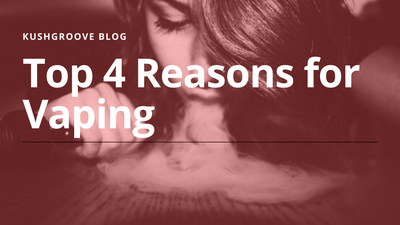 Top 4 Reasons for Vaping