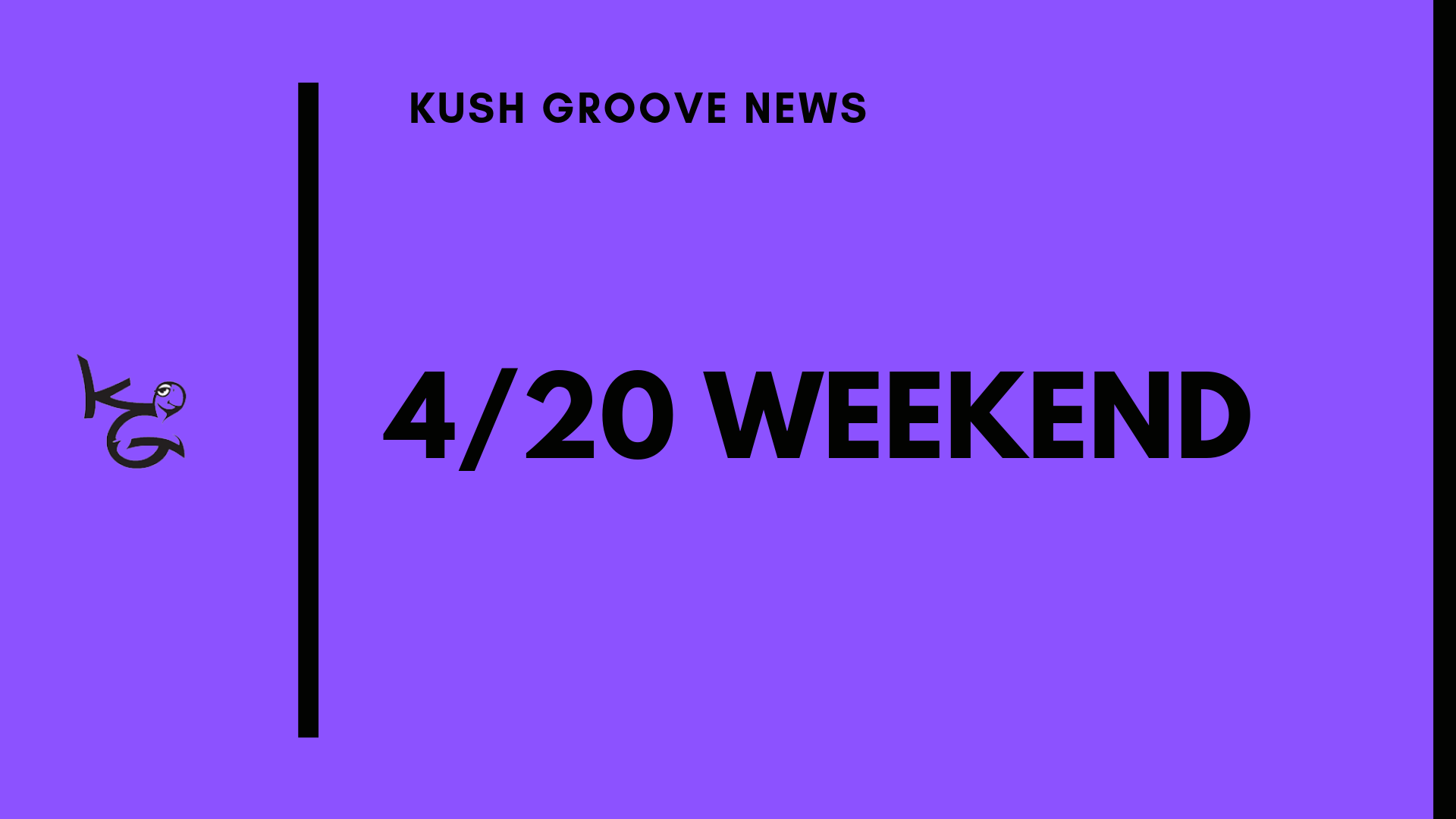 Kush Groove 4/20 #fourtwenty Weekend