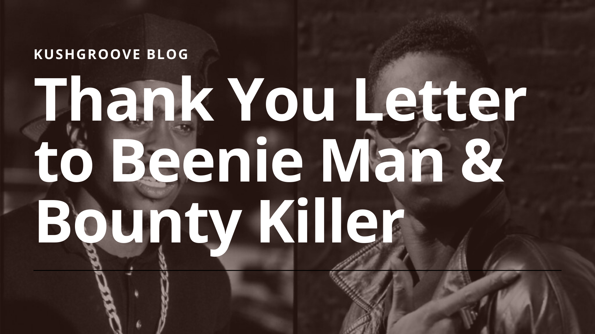Thank You Letter to Beenie Man & Bounty Killer